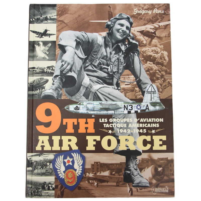 9th Air Force : les groupes d'aviation tactique américains 1942-1945