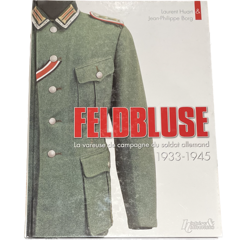 Book, Feldbluse La vareuse de campagne du soldat allemand 1933-1945