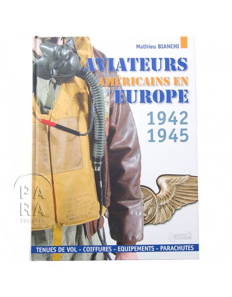 Flight gear 1942-1945 - US ARMY Forces aviators in Europe