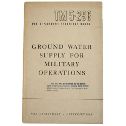 Manuel technique TM 5-296, Ground water supply for military operations, 1944