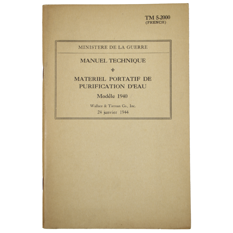 Manuel Technique, FM 5-2000, Materiel portatif de purification d'eau, 1944 (Version française)