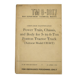 Manuel technique, TM 9-1817, Power Train, Chassis, and Body for 5- to 6-Ton Ponton Tractor Truck, 1944