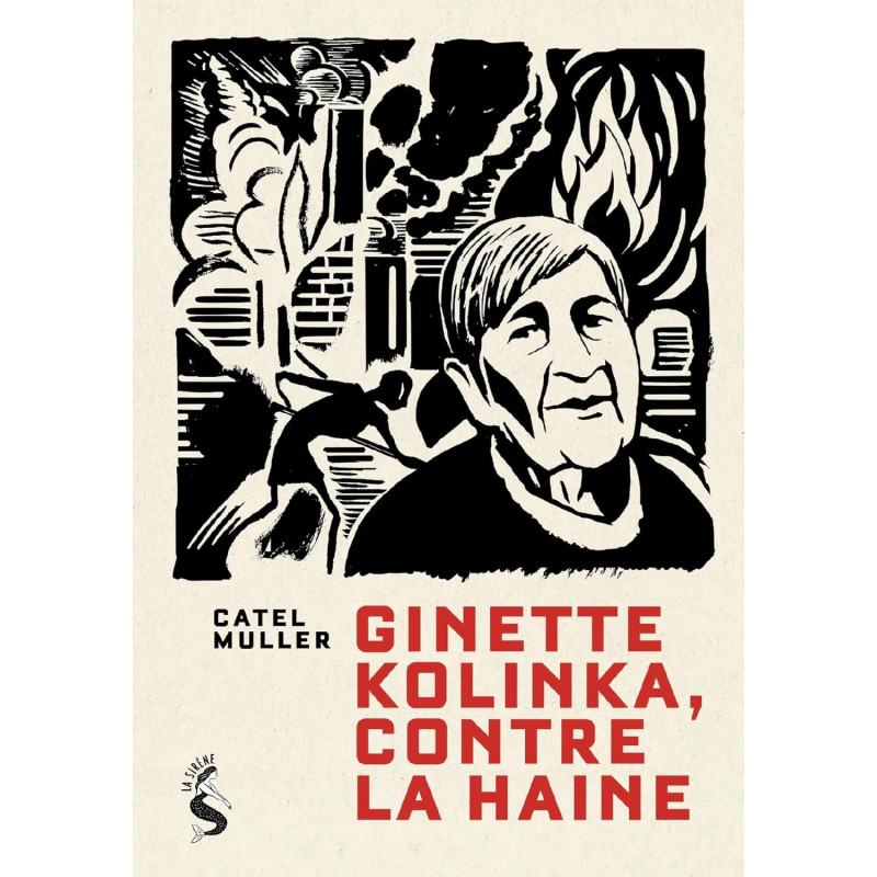 Ginette Kolinka, contre la haine: Entretiens inédits et illustrés