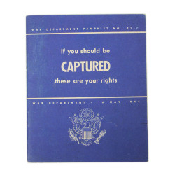 Pamphlet, "If you should be captured, these are your rights", War Department, May 16, 1944