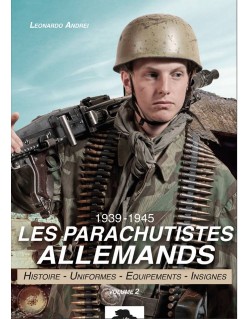 Les parachutistes allemands 1939 - 1945 Volume 2