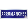 Pancarte émaillée, ARROMANCHES, 50 x 18 cm