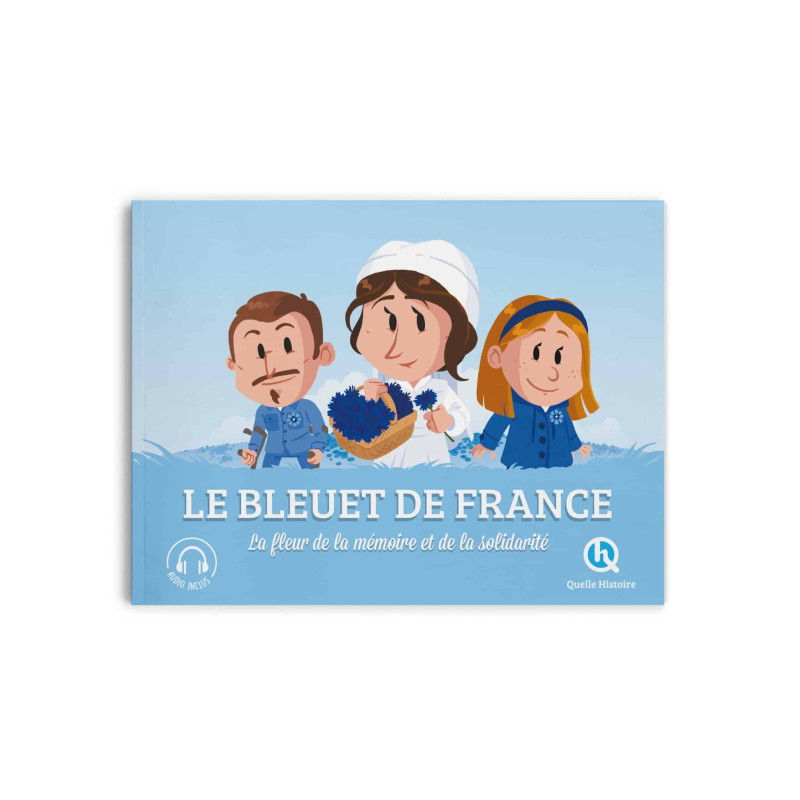 Le bleuet de France, Quelle Histoire