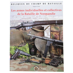 Les armes individuelles et collectives de la Bataille de Normandie