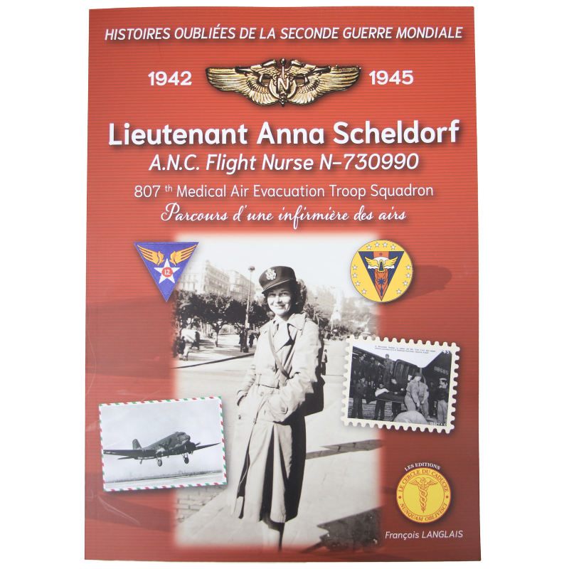 Book, Lieutenant Anna Scheldorf, A.N.C. Flight Nurse, The Journey of a woman who preserved life in the sky