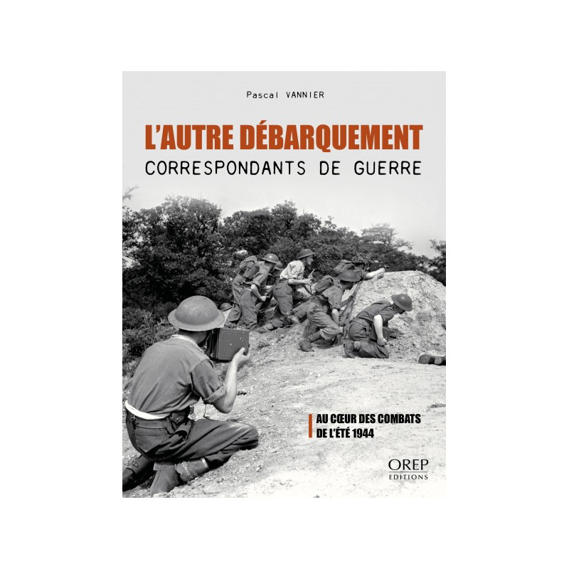 L'autre débarquement - Correspondants de guerre