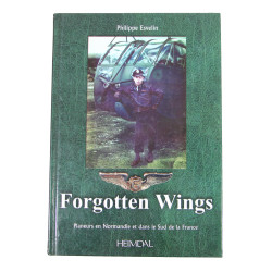 Book, Forgotten Wings - Planeurs en Normandie et dans le Sud de la France