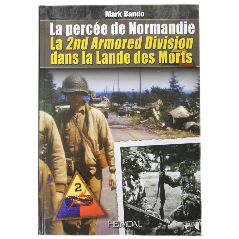 La percée de Normandie - La 2nd Armored Division dans la Lande des Morts