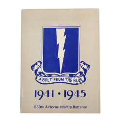 Book, A Bolt From The Blue, 1941-1945, 550th Airborne Infantry Battalion, 1978
