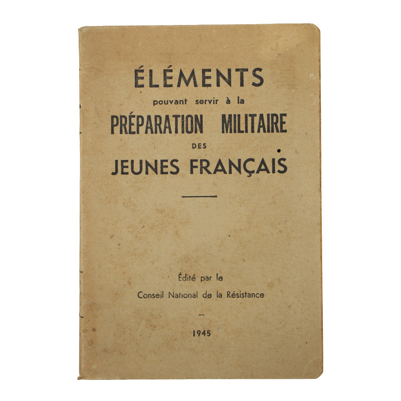 Brochure, Éléments pour la préparation militaire des jeunes Français, 1945, Résistance