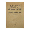 Brochure, Éléments pour la préparation militaire des jeunes Français, 1945, Résistance