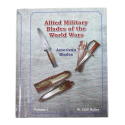 Livre, Allied Military Blades of the World Wars, Volume I, American Blades