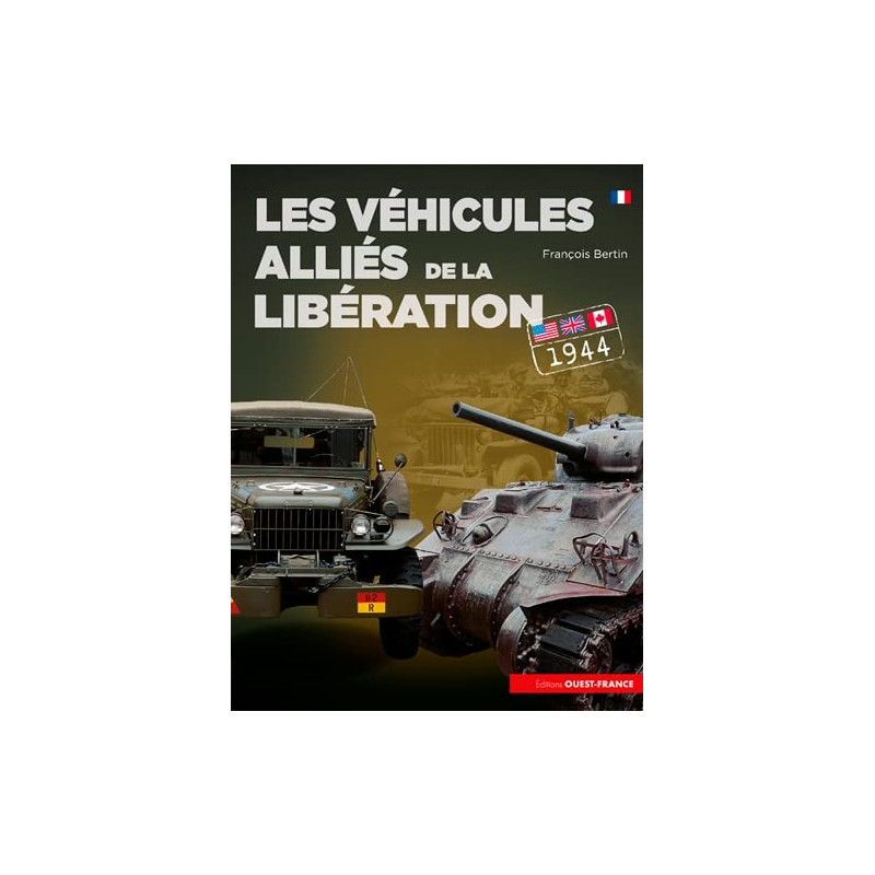 Les Véhicules alliés de la Libération