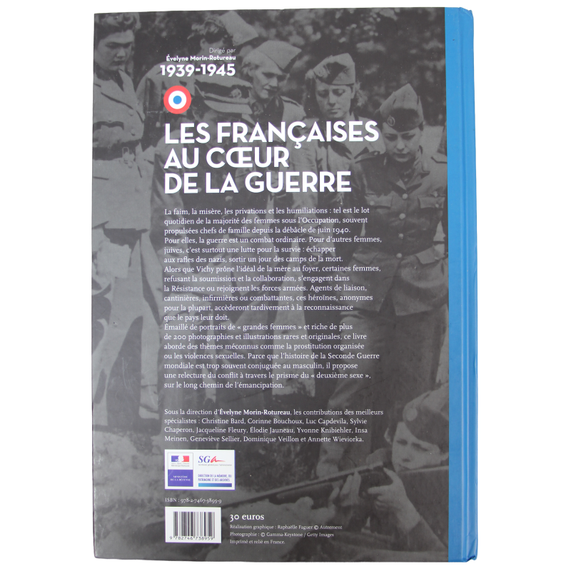 Les Françaises Au Coeur De La Guerre (1939 - 1945)