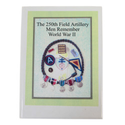 Livre, The 250th Field Artillery Men Remember World War II