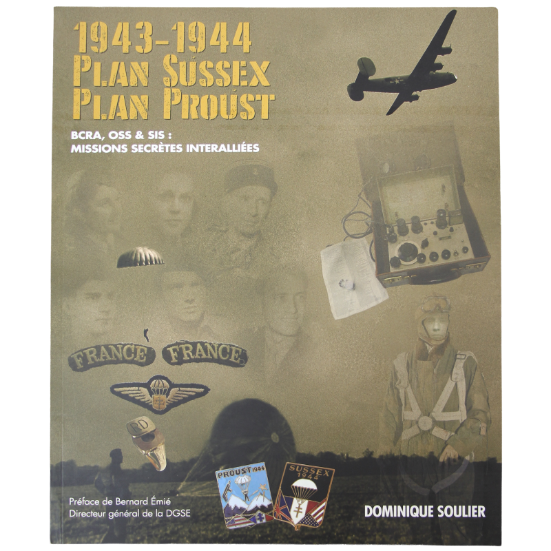 Livre, 1943-1944 Plan Sussex Plan Proust BCRA, OSS & SIS : Missions Secrètes Interalliées