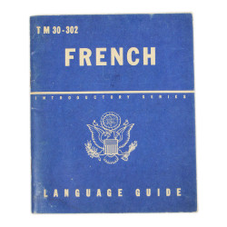 Booklet, French Language Guide, TM 30-302, 1944