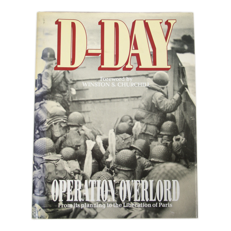 Livre, D-Day, Operation Overlord - From its planning to the Liberation of Paris