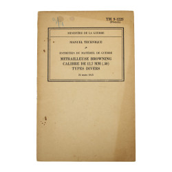 Manuel technique, TM 9-1225 (French), Mitrailleuse Browning, calibre de 12,7 mm (.50), types divers, 1943