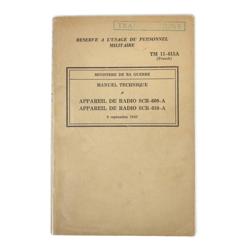 Manuel technique, TM 11-615A (French), Appareil de radio SCR-609-A, Appareil de radio SCR-610-A, 1943