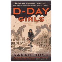 Livre, D-Day Girls : Saboteuses, espionnes, résistantes : l'histoire vraie des combattantes de l'ombre de Churchill