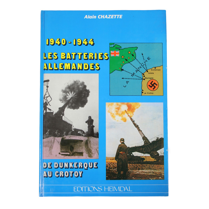 Livre, 1940-1944 : les batteries allemandes, de Dunkerque au Crotoy