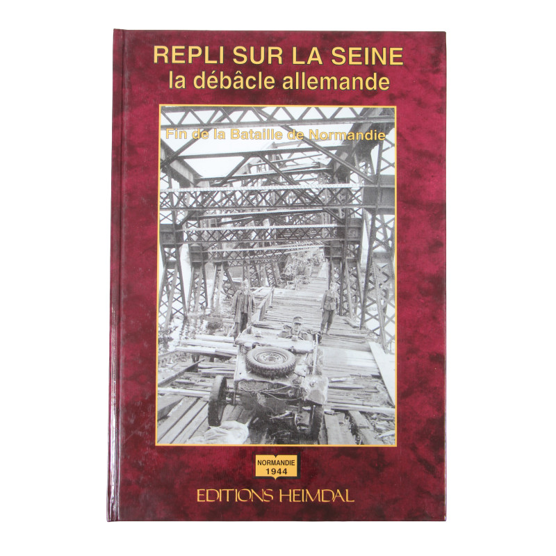 Livre, Repli sur la Seine : la débâcle allemande - Fin de la Bataille de Normandie