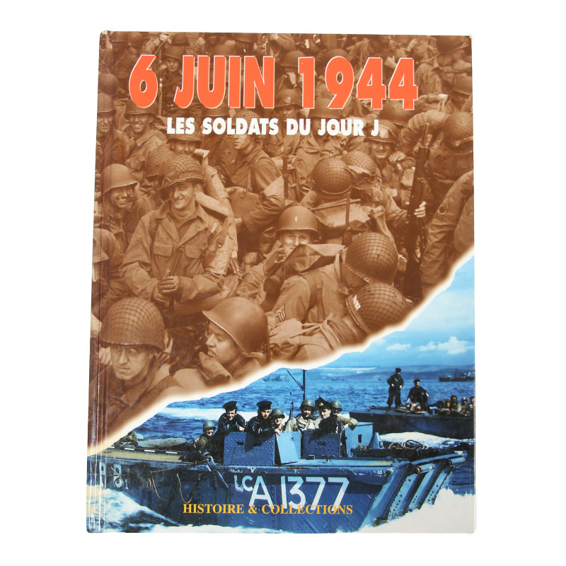 Livre, 6 juin 1944 : les soldats du Jour J