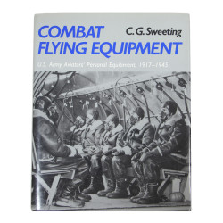 Book, Combat Flying Equipment: U.S. Army Aviators' Personal Equipment, 1917-1945