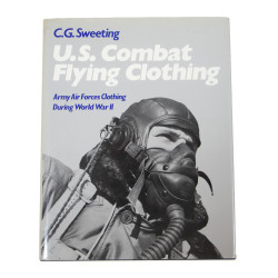 Book, U.S. Combat Flying Clothing: Army Air Forces Clothing During World War II