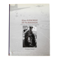 Livre, 82nd Airborne in Normandy - A History in Period Photographs