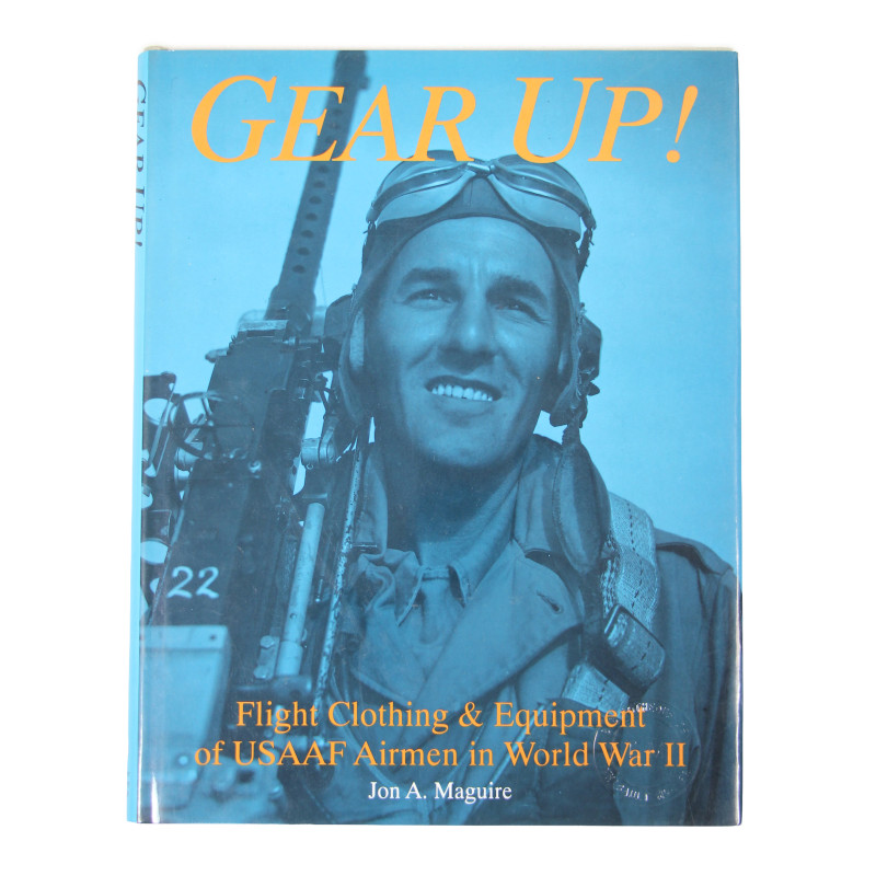 Book, Gear Up! Flight Clothing & Equipment of USAAF Airmen in World War II