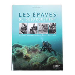 Livre, Les Épaves du Débarquement - Histoire du ferraillage en Basse-Normandie