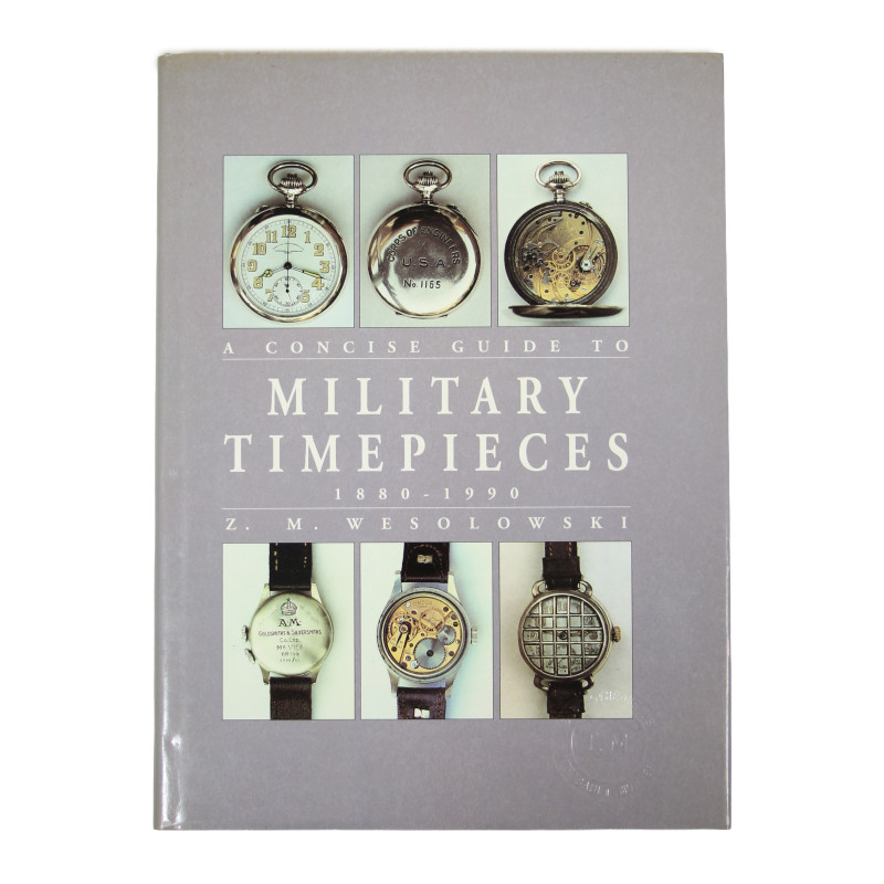 Livre, A Concise Guide to Military Timepieces, 1880-1990