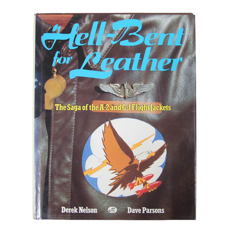 Book, Hell-Bent for Leather - The Saga of the A-2 and G-1 Flight Jackets