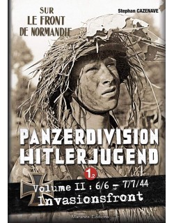 Panzerdivision Hitlerjugend Vol. 2: Sur le front de Normandie