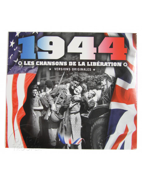 CD 1944, les chansons de la Libération CD 1944, les chansons de la Libération