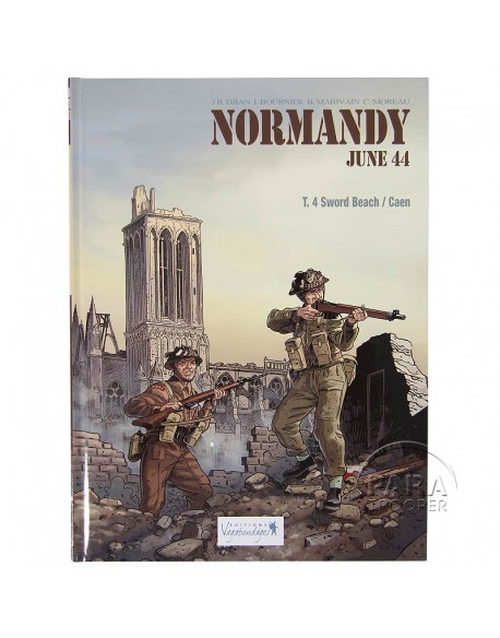 Normandie Juin 44 - Tome 4 : Sword Beach - Caen