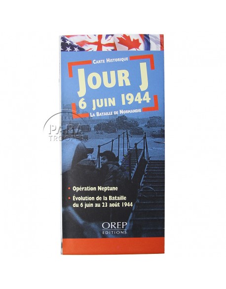 Carte JOUR J - 6 JUIN 1944 La Bataille de Normandie