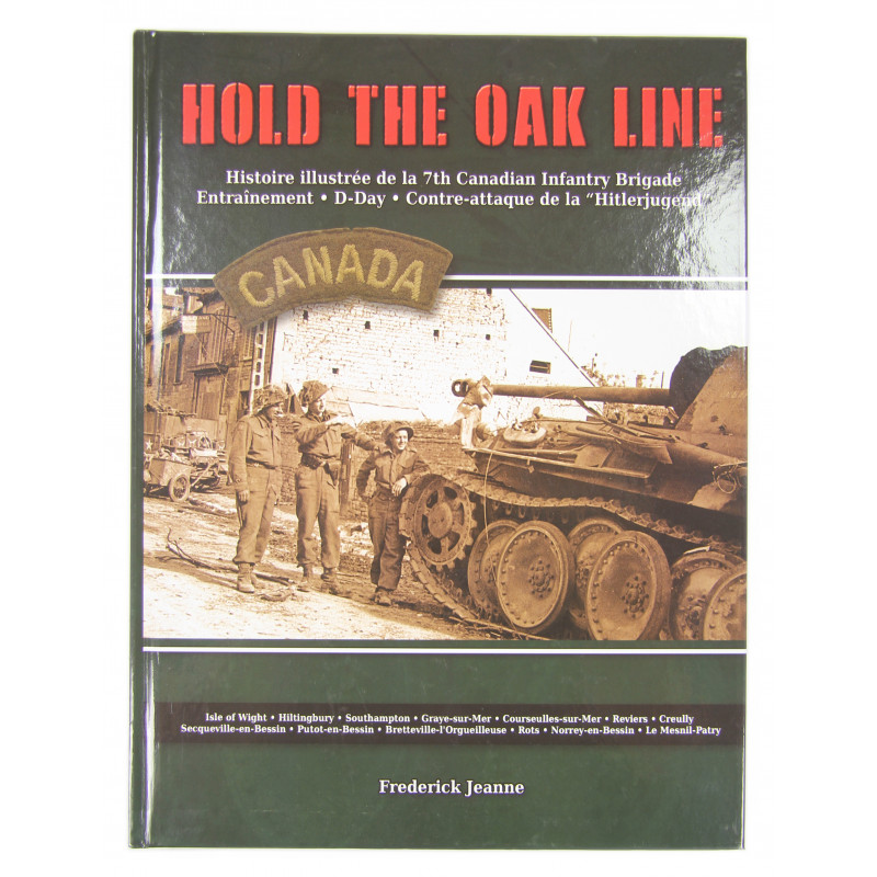 Livre, Hold The Oak Line, Histoire illustrée de la 7th Canadian